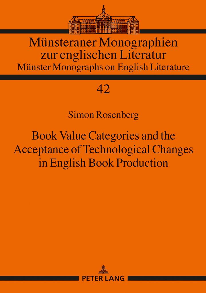 Produktbild: Book Value Categories and the Acceptance of Technological Changes in English Book Production | Simon Rosenberg
