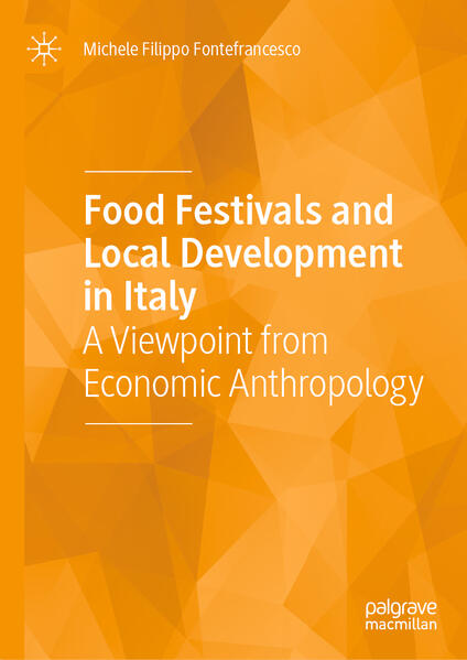 Produktbild: Food Festivals and Local Development in Italy | Michele Filippo Fontefrancesco