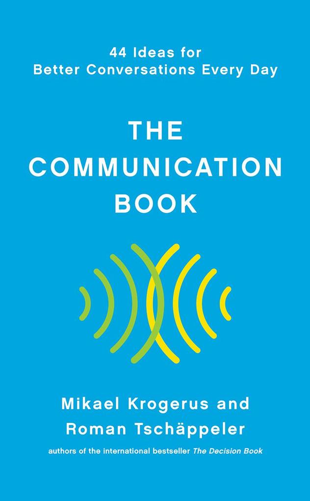 Produktbild: The Communication Book | Roman Tschäppeler, Mikael Krogerus