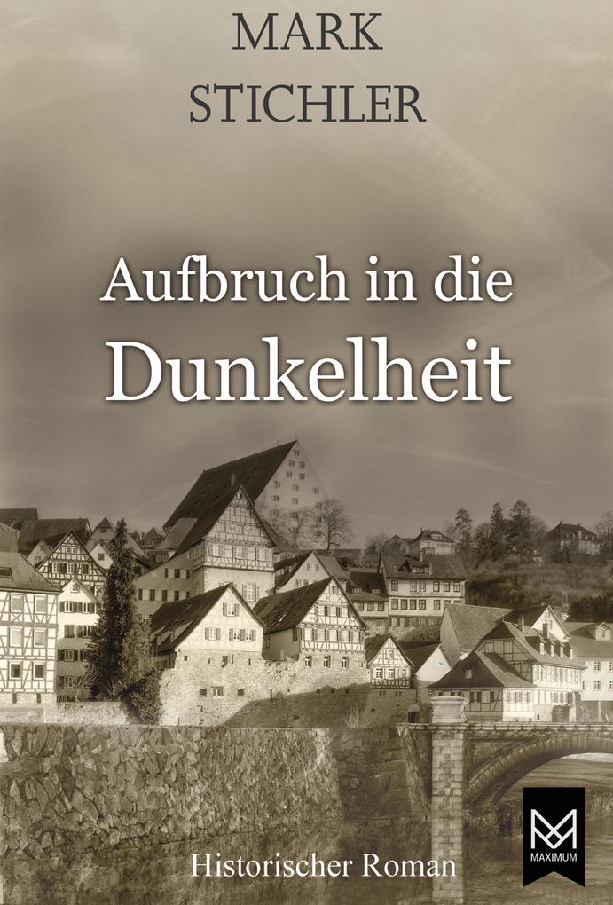Produktbild: Aufbruch in die Dunkelheit | Mark Stichler