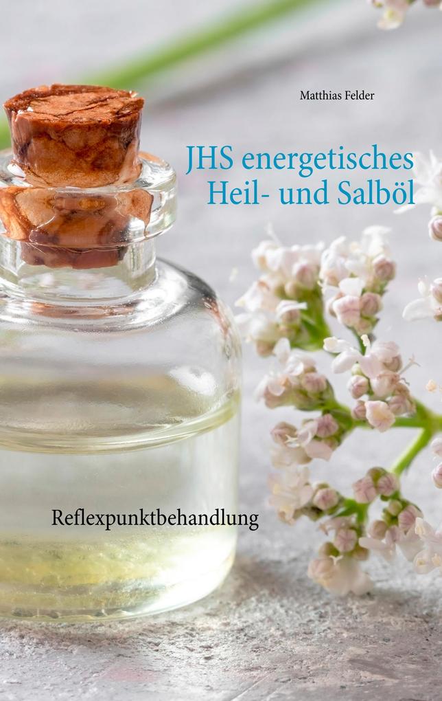Produktbild: JHS energetisches Heil- und Salböl | Matthias Felder