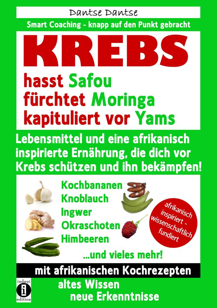 Produktbild: KREBS hasst Safou, fürchtet Moringa und kapituliert vor Yams | Dantse Dantse
