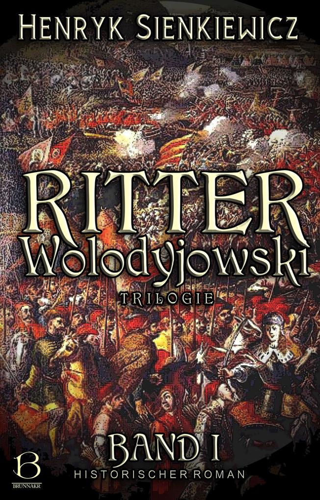 Produktbild: Ritter Wolodyjowski. Band I | Henryk Sienkiewicz