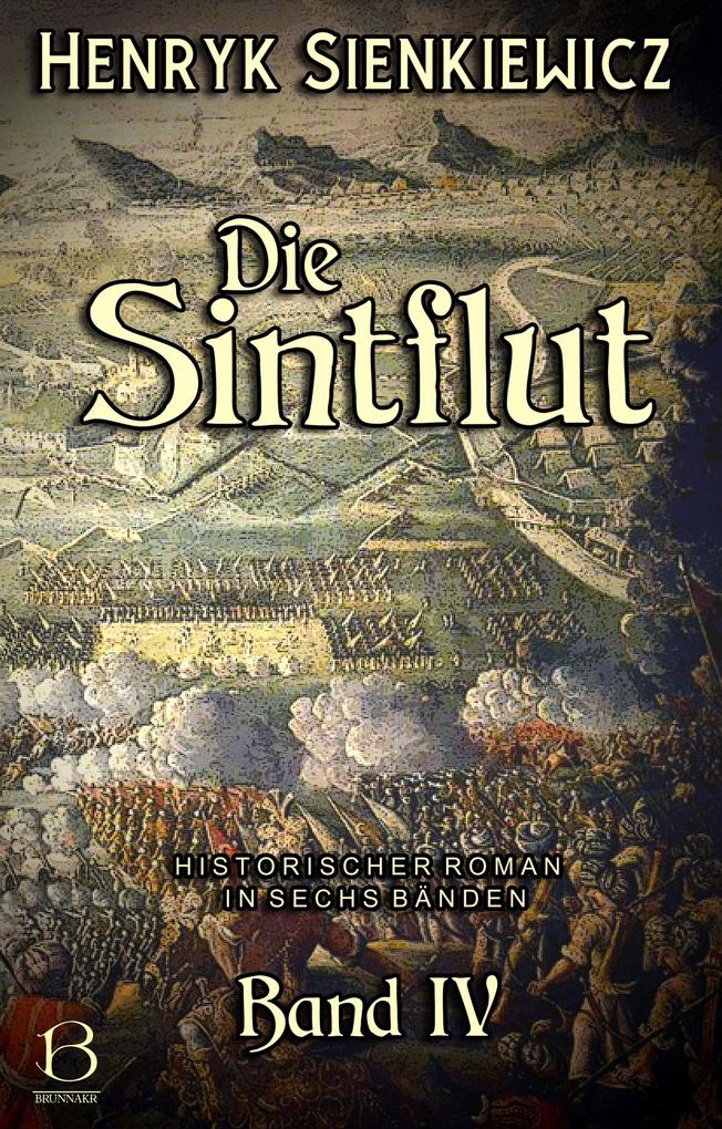 Produktbild: Die Sintflut. Band IV | Henryk Sienkiewicz