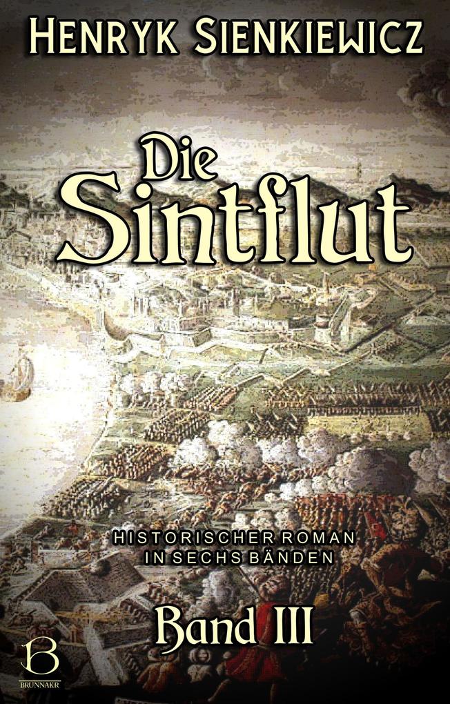 Produktbild: Die Sintflut. Band III | Henryk Sienkiewicz