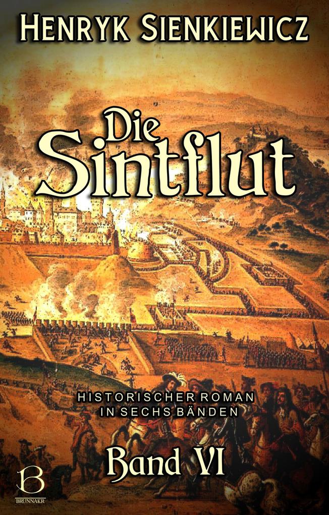 Produktbild: Die Sintflut. Band VI | Henryk Sienkiewicz