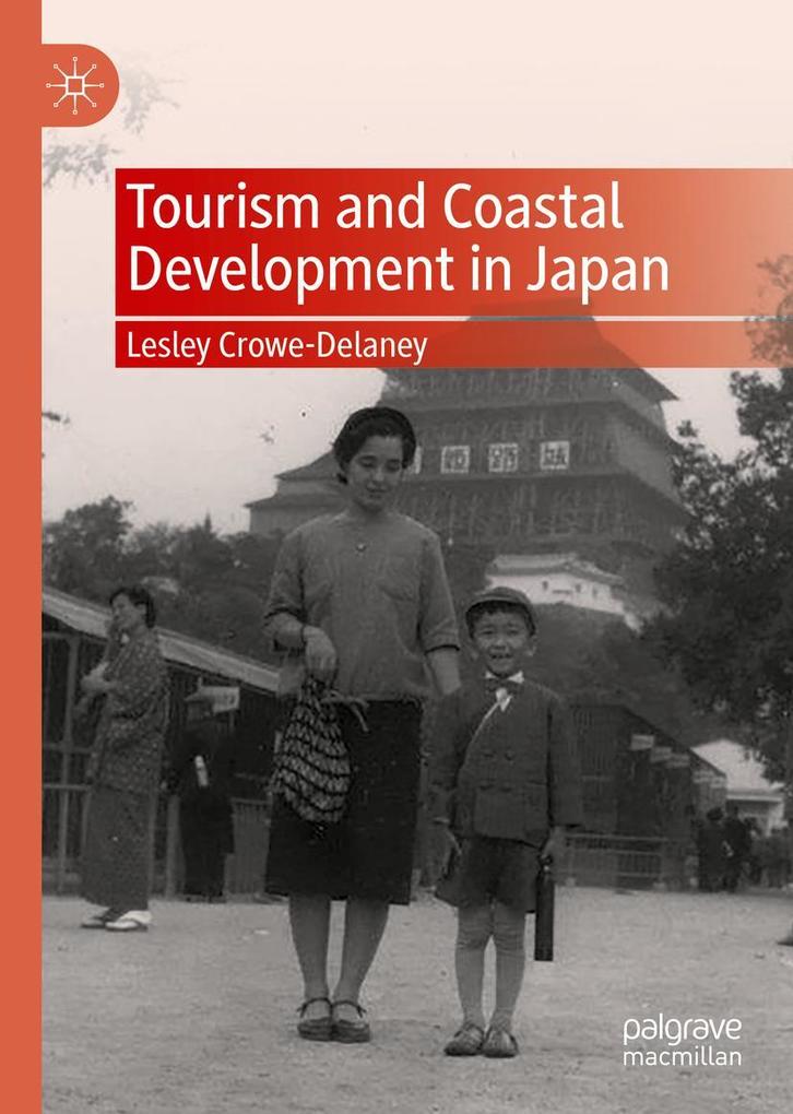 Produktbild: Tourism and Coastal Development in Japan | Lesley Crowe-Delaney