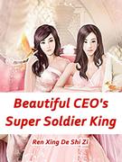Beautiful CEO's Super Soldier King