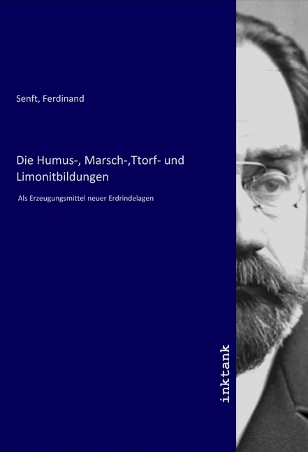 Produktbild: Die Humus-, Marsch-,Ttorf- und Limonitbildungen