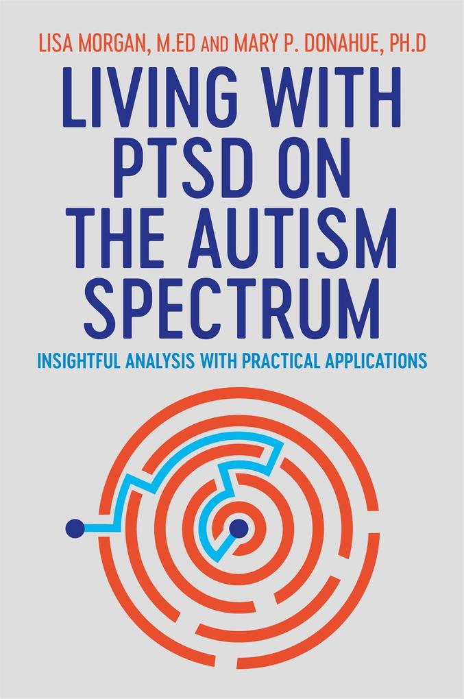 Produktbild: Living with Ptsd on the Autism Spectrum | Lisa Morgan, Mary Donahue