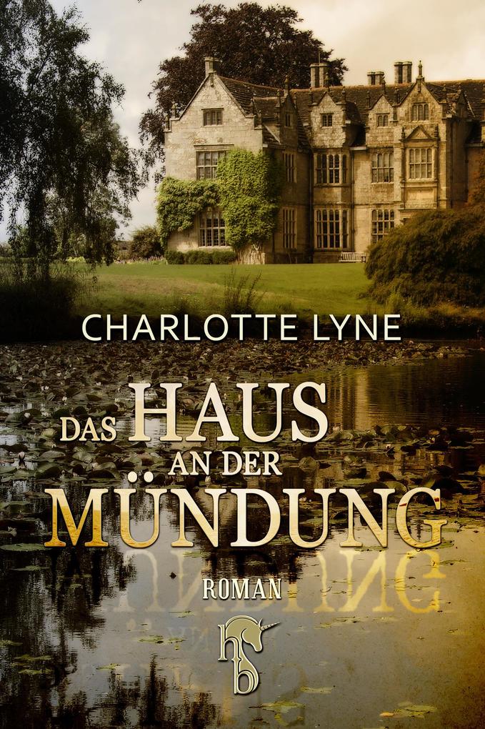 Das Haus an der Mündung (eBook epub), Charlotte Lyne