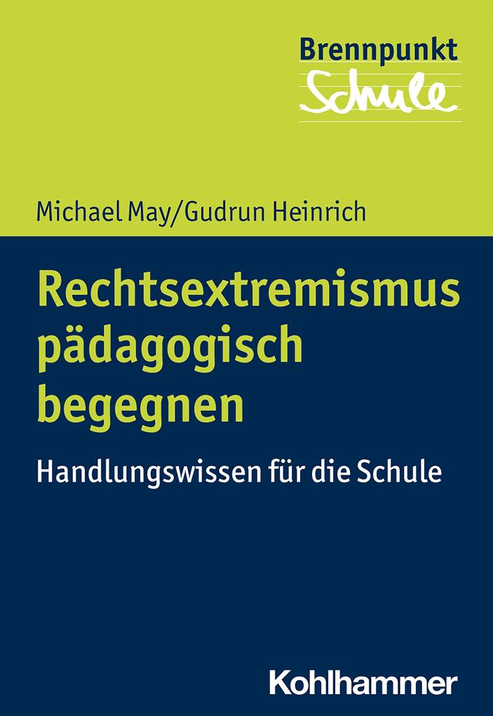 Produktbild: Rechtsextremismus pädagogisch begegnen | Michael May, Gudrun Heinrich