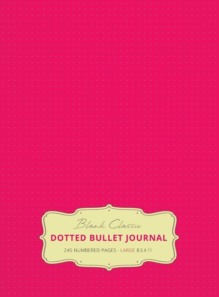 Produktbild: Large 8.5 x 11 Dotted Bullet Journal (Pink #17) Hardcover - 245 Numbered Pages | Blank Classic