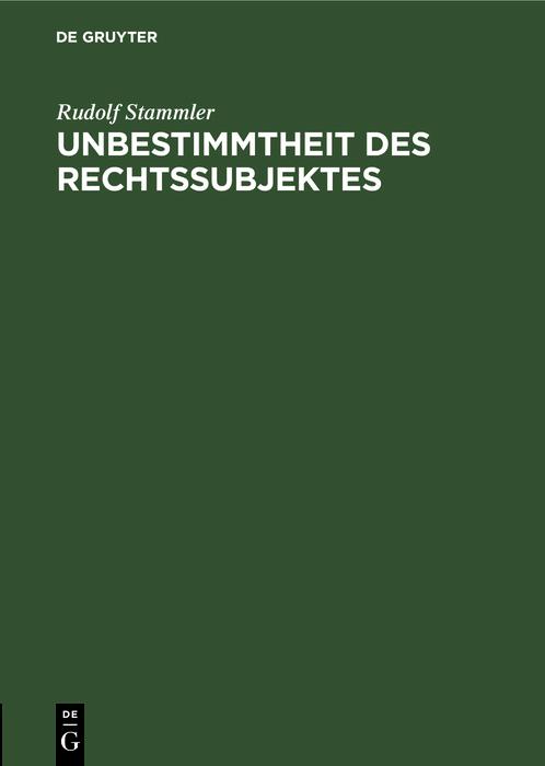 Produktbild: Unbestimmtheit des Rechtssubjektes | Rudolf Stammler