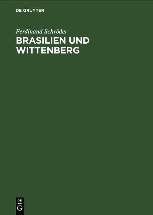 Produktbild: Brasilien und Wittenberg | Ferdinand Schröder