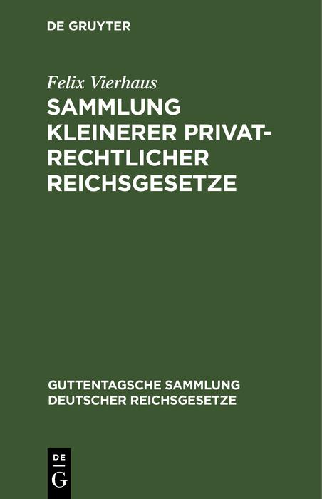 Produktbild: Sammlung kleinerer privatrechtlicher Reichsgesetze | Felix Vierhaus