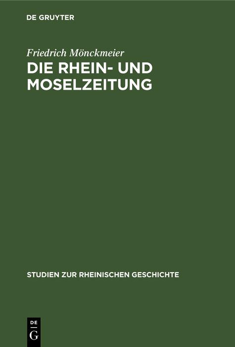 Produktbild: Die Rhein- und Moselzeitung | Friedrich Mönckmeier