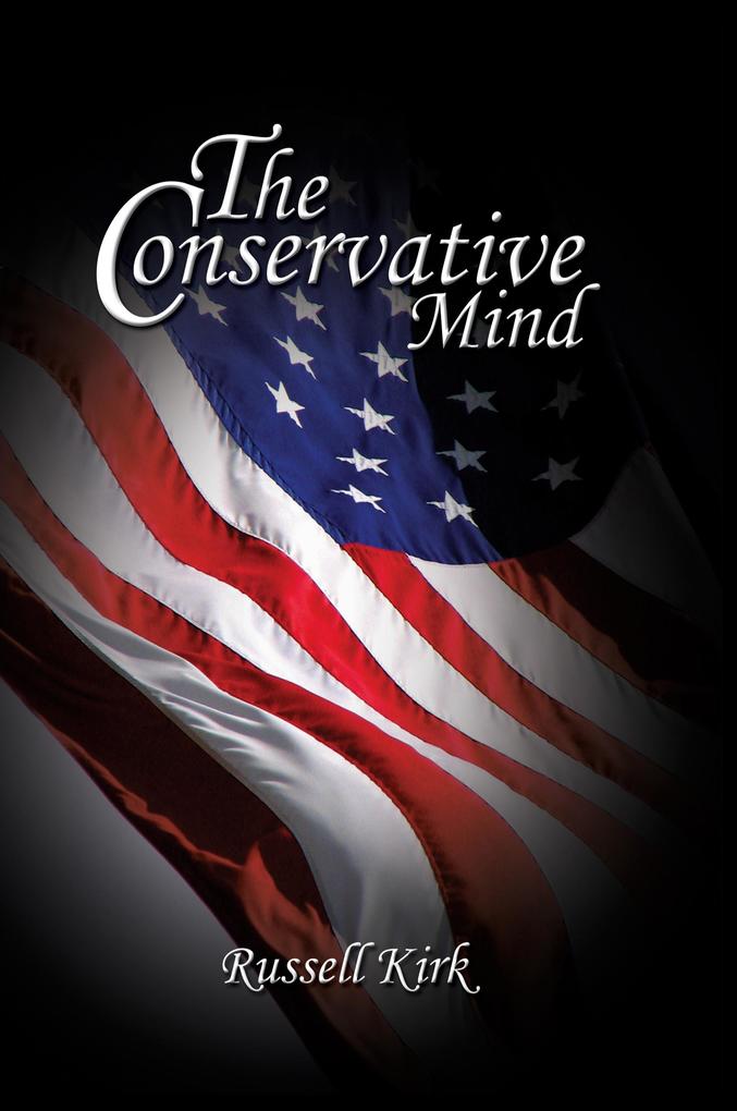 Produktbild: The Conservative Mind | Russell Kirk