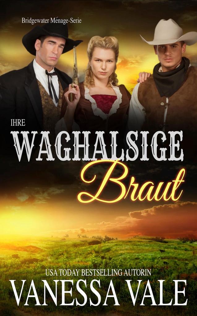 Produktbild: Ihre waghalsige Braut | Vanessa Vale