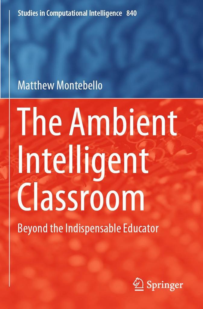 Produktbild: The Ambient Intelligent Classroom | Matthew Montebello