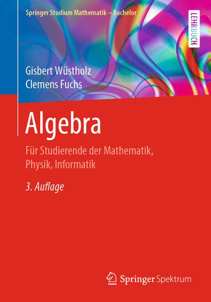 Produktbild: Algebra | Gisbert Wüstholz, Clemens Fuchs