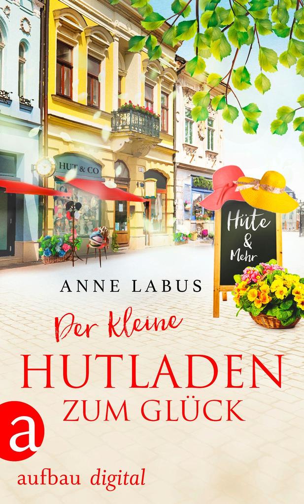 Produktbild: Der kleine Hutladen zum Glück | Anne Labus
