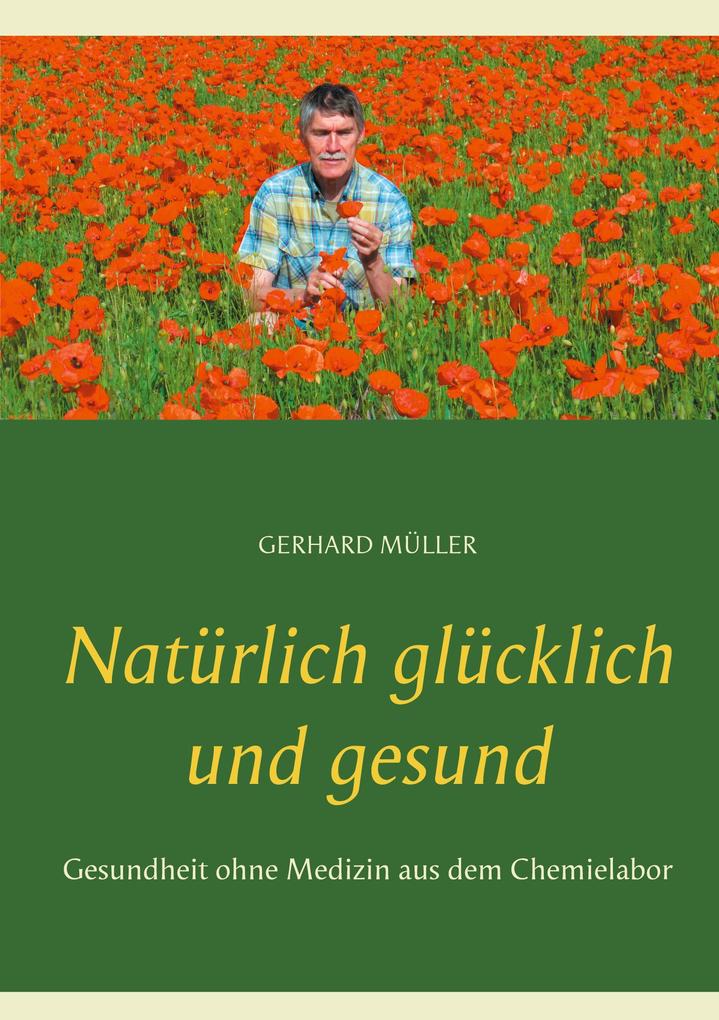 Produktbild: Natürlich glücklich und gesund | Gerhard Müller