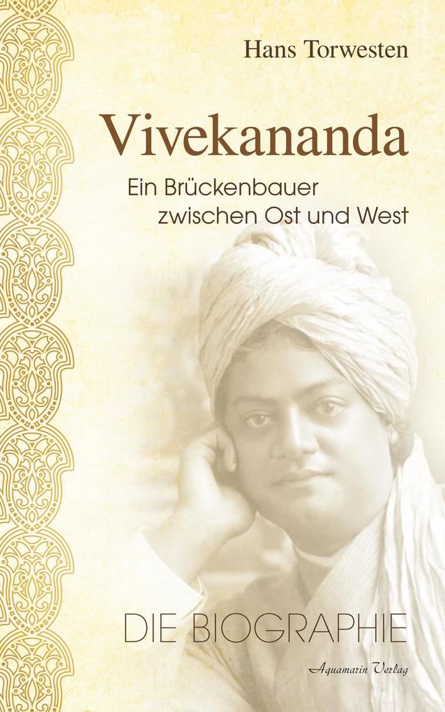 Produktbild: Vivekananda: Ein Brückenbauer zwischen Ost und West | Hans Torwesten