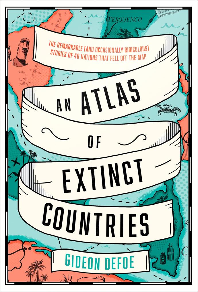 Produktbild: An Atlas of Extinct Countries | Gideon Defoe
