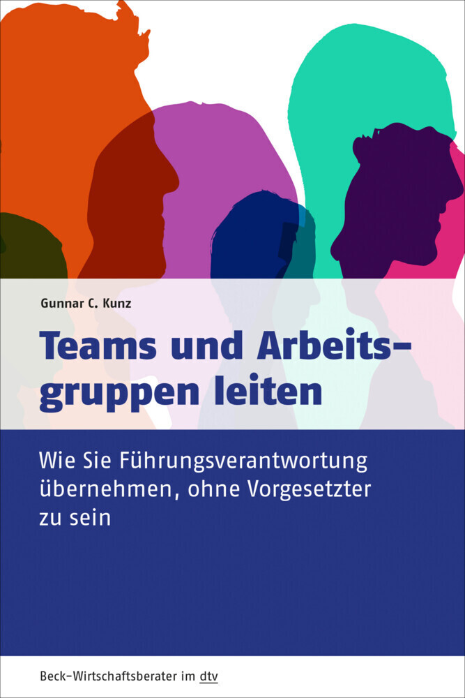 Produktbild: Teams und Arbeitsgruppen leiten | Gunnar C. Kunz