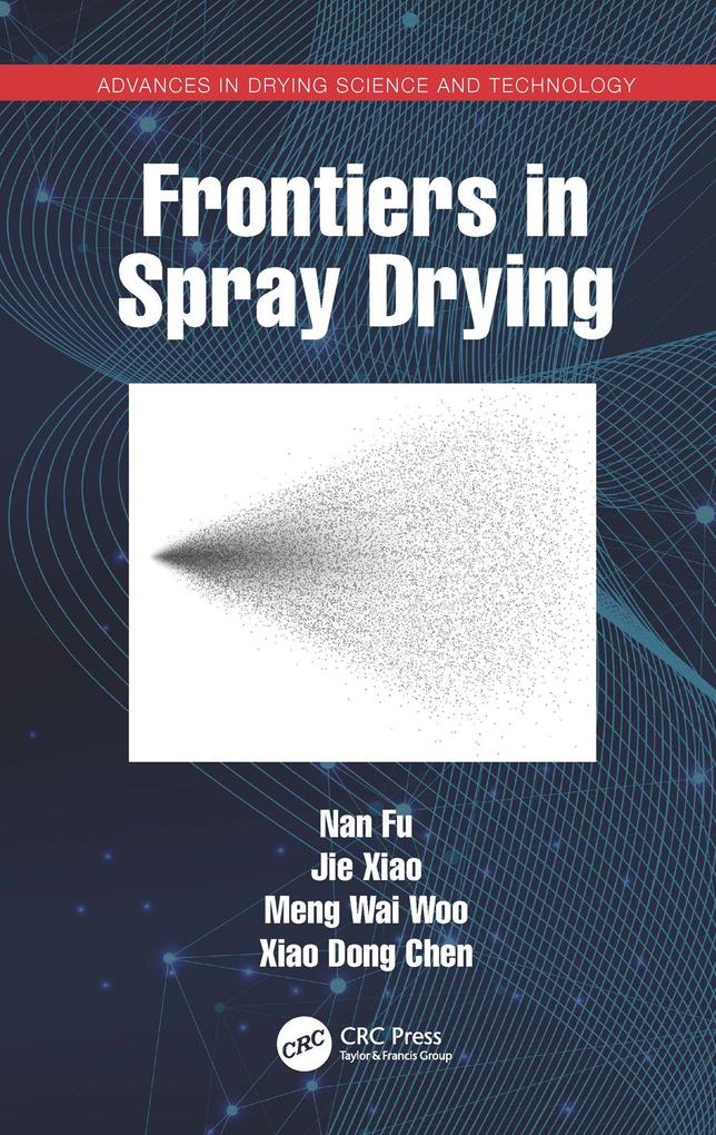 Produktbild: Frontiers in Spray Drying | Jie Xiao, Nan Fu, Meng Wai Woo, Xiao Dong Chen