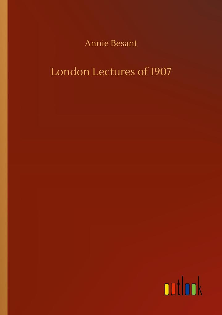 Produktbild: London Lectures of 1907 | Annie Besant