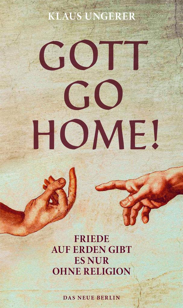 Produktbild: Gott Go Home! | Klaus Ungerer
