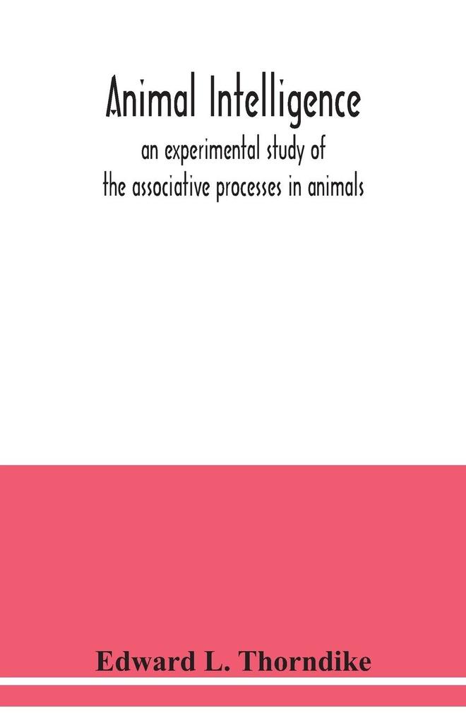 Produktbild: Animal intelligence | Edward L. Thorndike