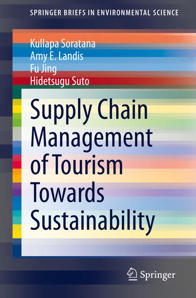Produktbild: Supply Chain Management of Tourism Towards Sustainability | Kullapa Soratana, Amy E. Landis, Fu Jing, Hidetsugu Suto
