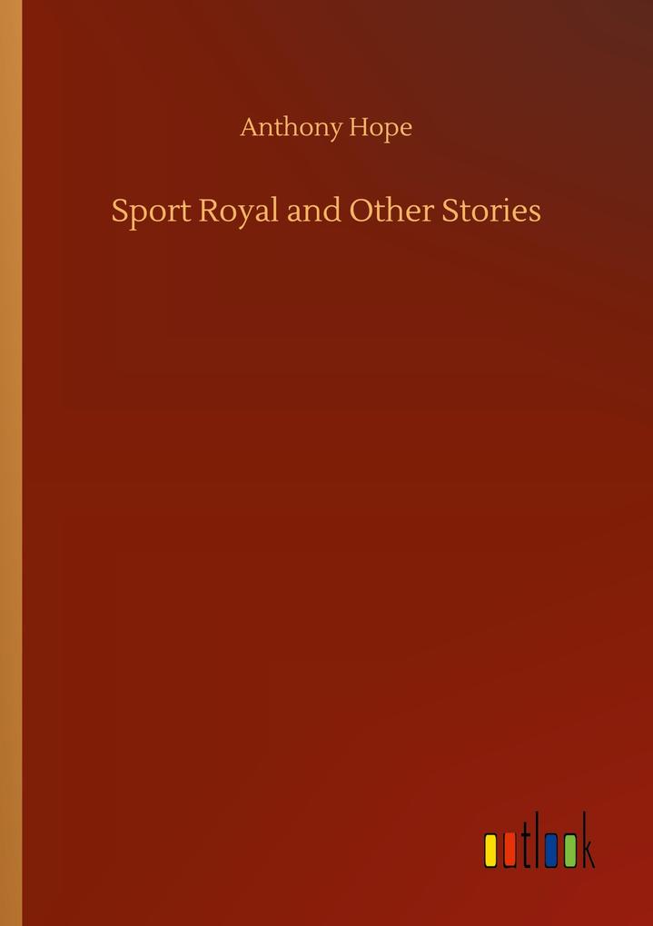 Produktbild: Sport Royal and Other Stories | Anthony Hope