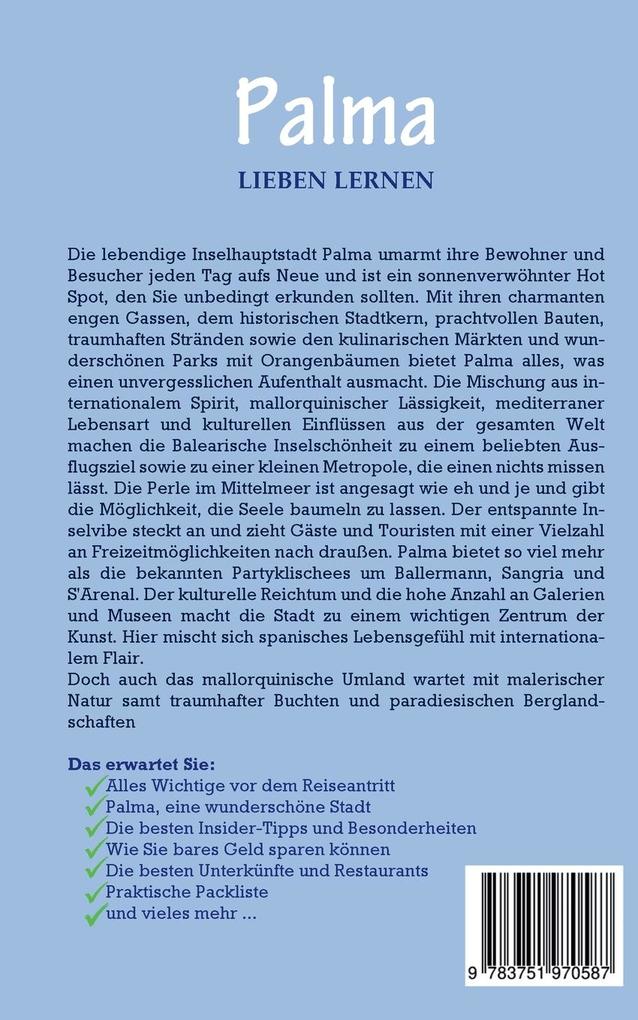 Weitere Ansicht: Palma lieben lernen: Der perfekte Reiseführer für einen unvergesslichen Aufenthalt auf Palma de Mallorca inkl. Insider-Tipps, Tipps zum Geldsparen und Packliste | Bianca Theile