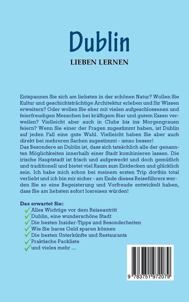 Weitere Ansicht: Dublin lieben lernen: Der perfekte Reiseführer für einen unvergesslichen Aufenthalt in Dublin inkl. Insider-Tipps und Packliste | Dana Wallenstein