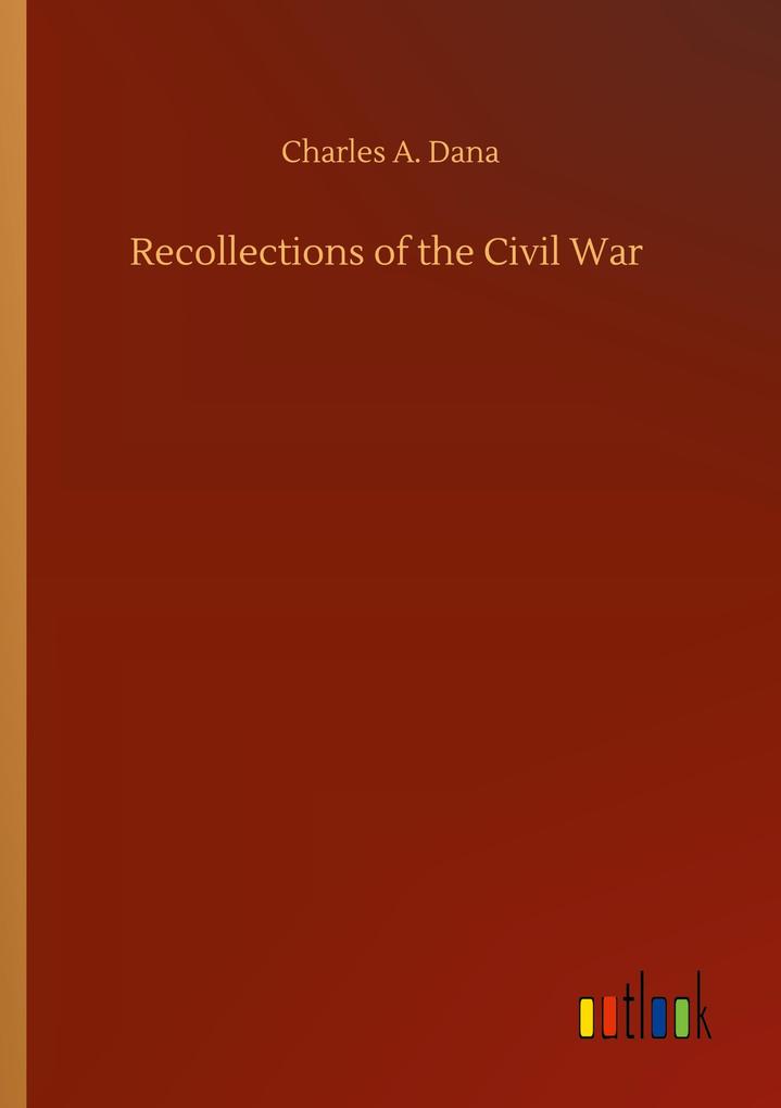 Produktbild: Recollections of the Civil War | Charles A. Dana