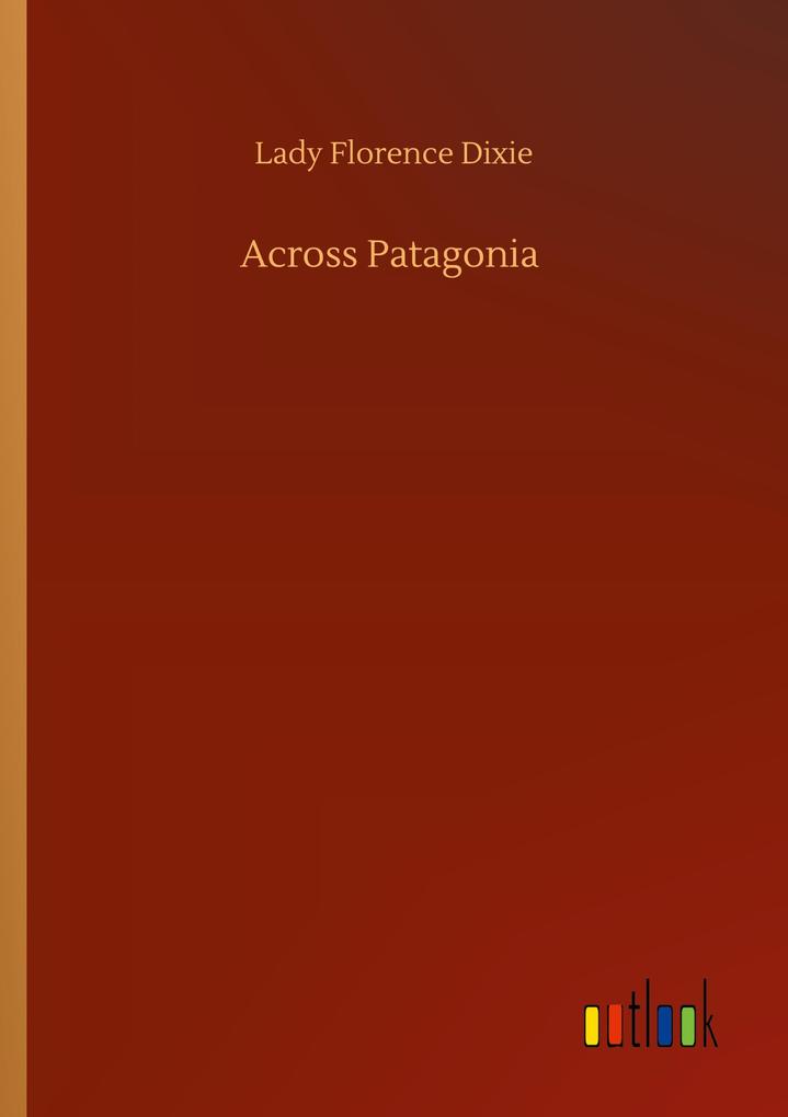 Produktbild: Across Patagonia | Lady Florence Dixie