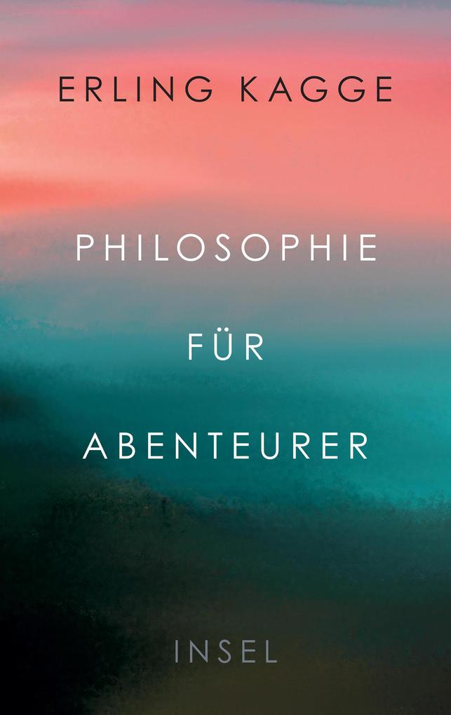 Produktbild: Philosophie für Abenteurer | Erling Kagge