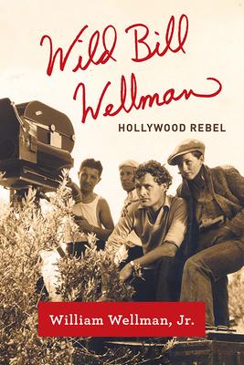 Produktbild: Wild Bill Wellman | William Wellman