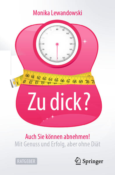 Produktbild: Zu dick? Auch Sie können abnehmen! | Monika Lewandowski