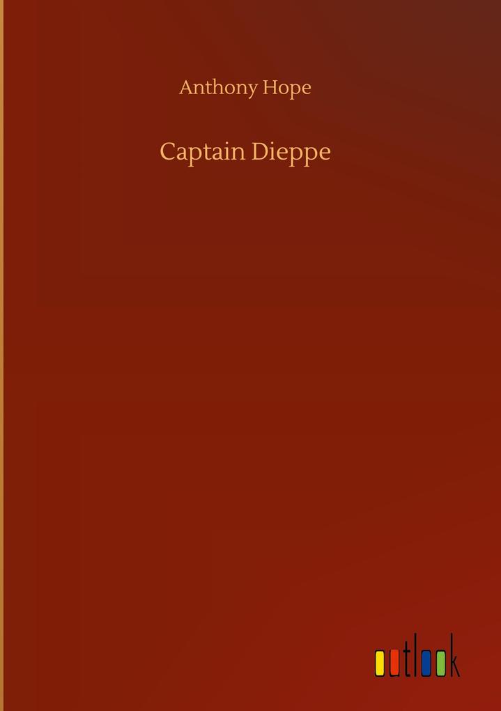 Produktbild: Captain Dieppe | Anthony Hope