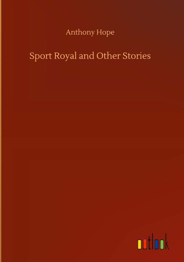 Produktbild: Sport Royal and Other Stories | Anthony Hope