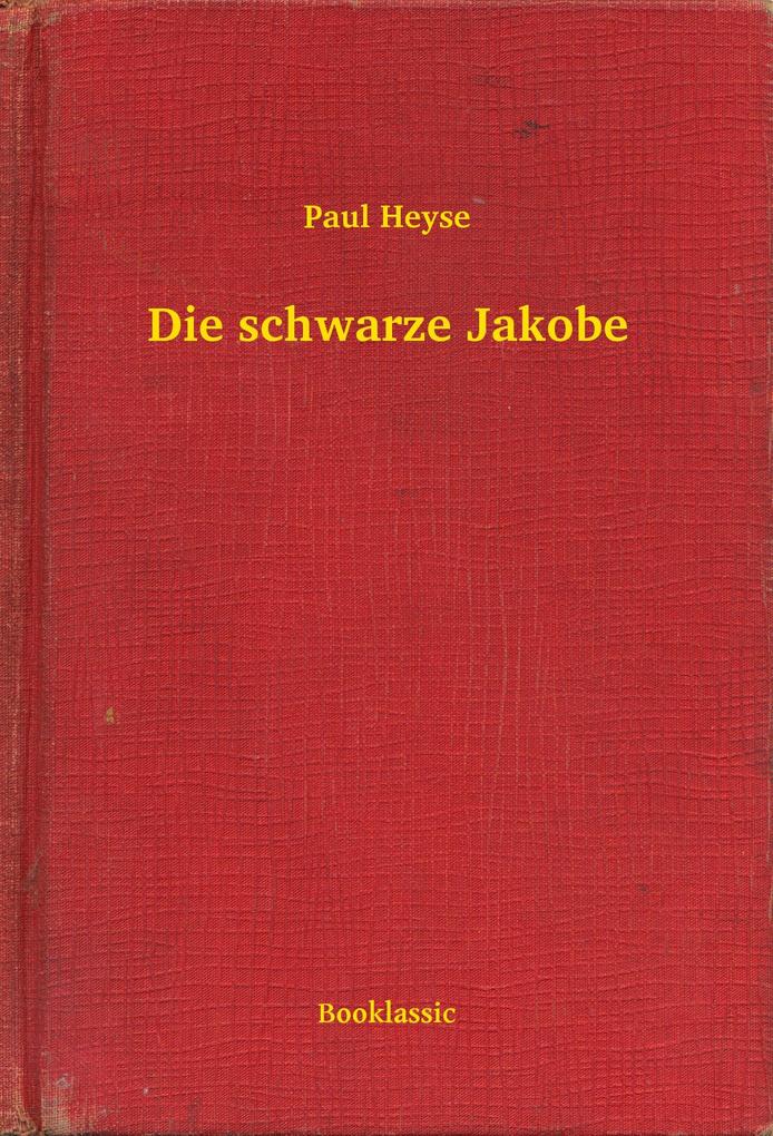 Produktbild: Die schwarze Jakobe | Paul Heyse