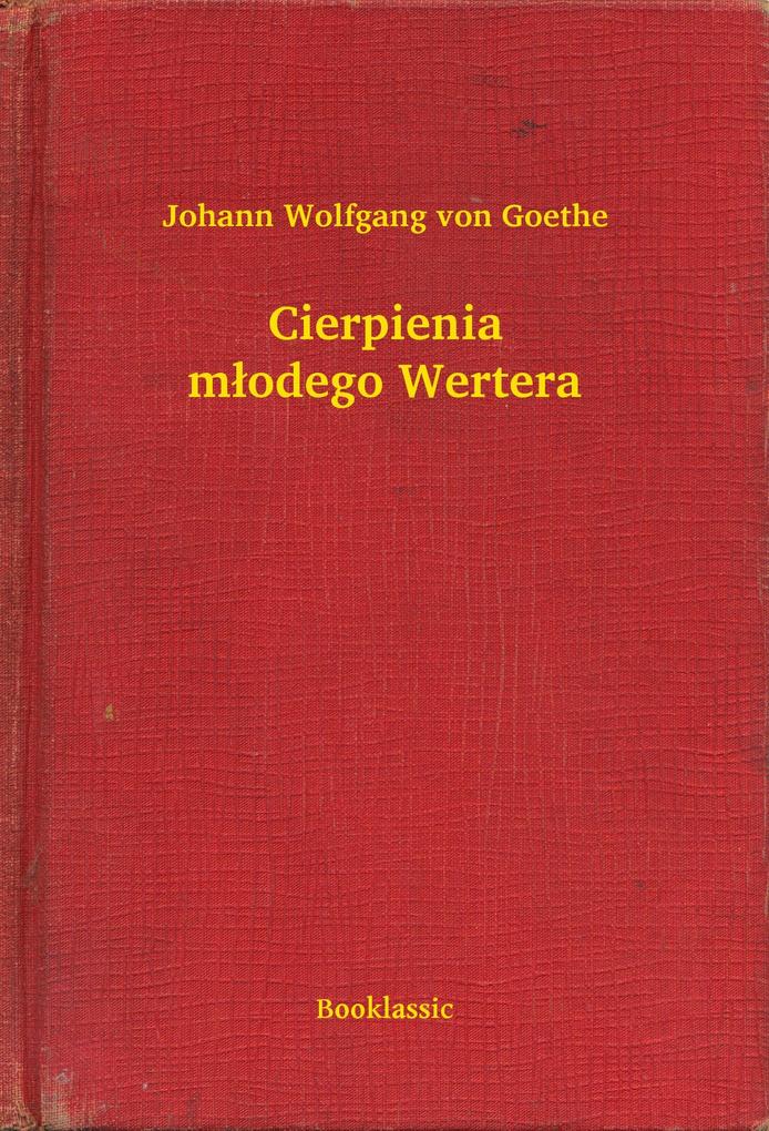 Produktbild: Cierpienia mlodego Wertera | Johann Wolfgang von Goethe
