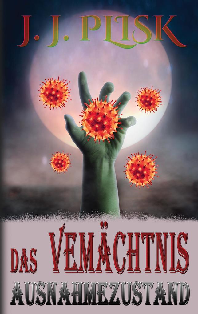 Produktbild: Das Vermächtnis | J. J. Plisk