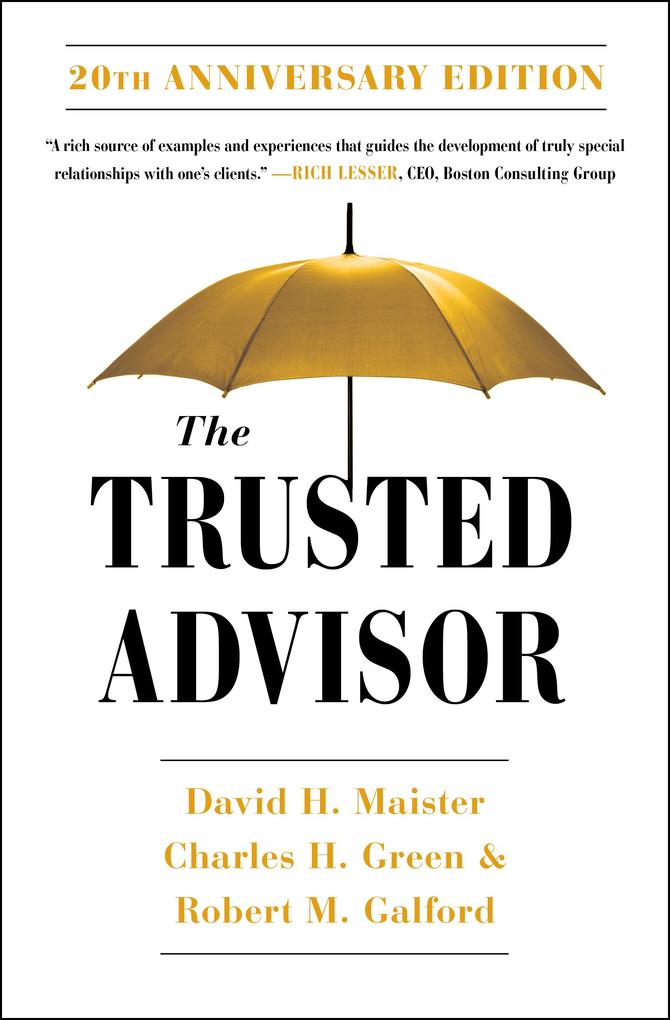 Produktbild: The Trusted Advisor: 20th Anniversary Edition | David H. Maister, Robert Galford, Charles Green