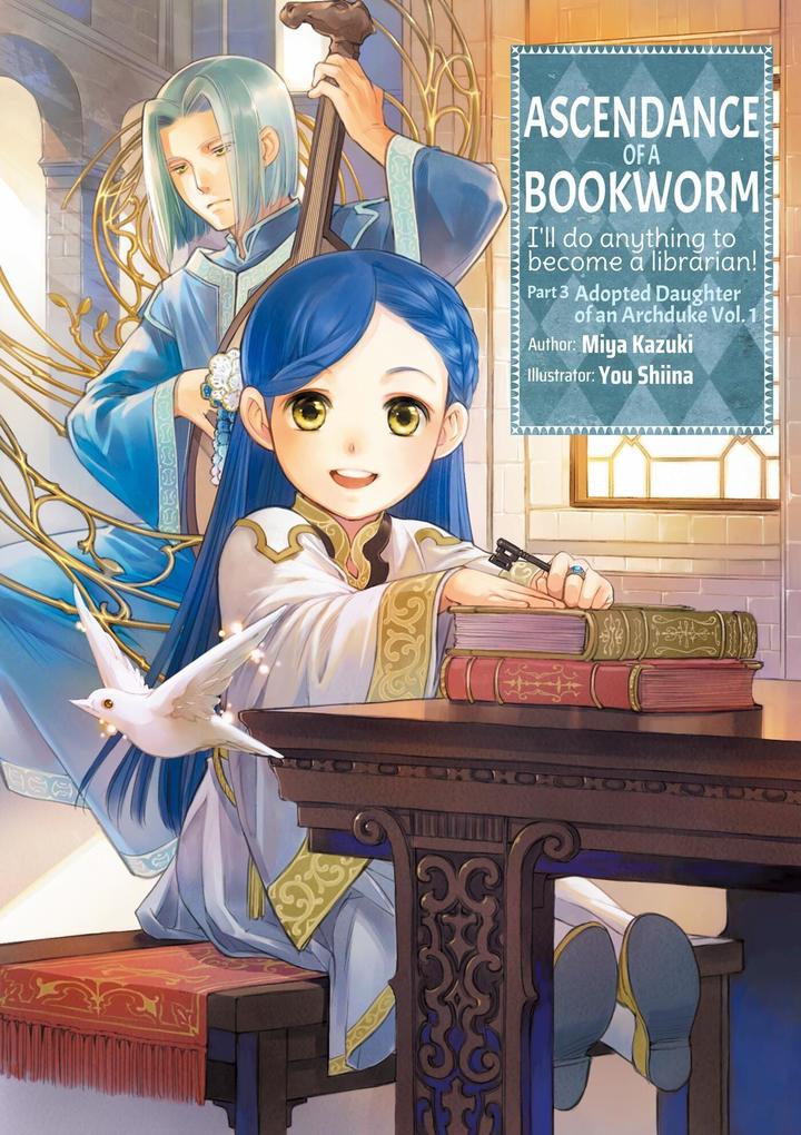 Produktbild: Ascendance of a Bookworm: Part 3 Volume 1 (Light Novel) | Miya Kazuki